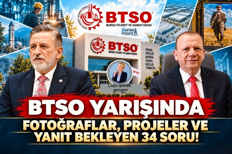 BTSO YARIŞINDA FOTOĞRAFLAR, PROJELER VE YANIT BEKLEYEN 34 SORU!