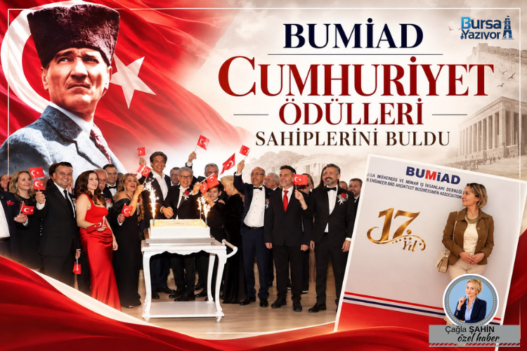 BURSA’DA CUMHURİYET COŞKUSU: BUMİAD CUMHURİYET ÖDÜLLERİ SAHİPLERİNİ BULDU!