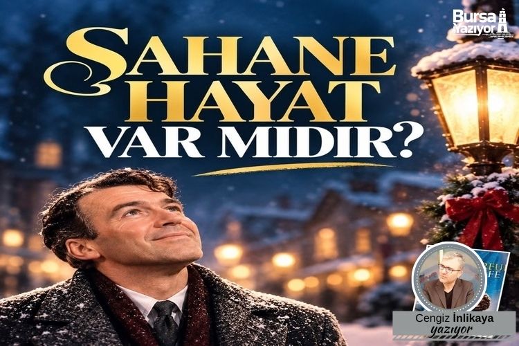 ŞAHANE HAYAT VAR MIDIR?
