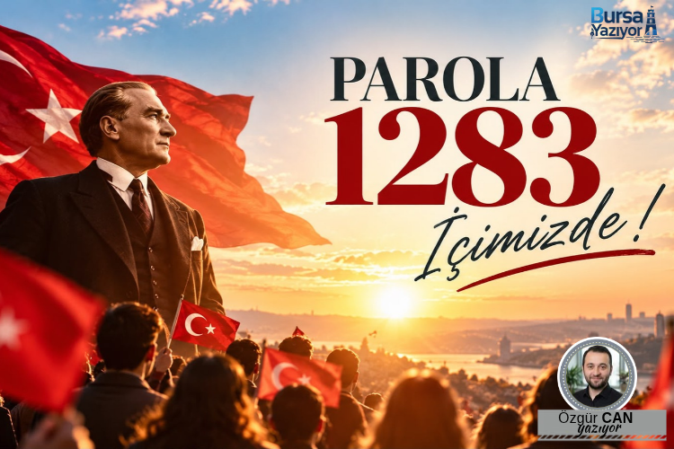 PAROLAN 1283 DEĞİLSE İÇİMİZDEN BİRİ DEĞİLSİN!